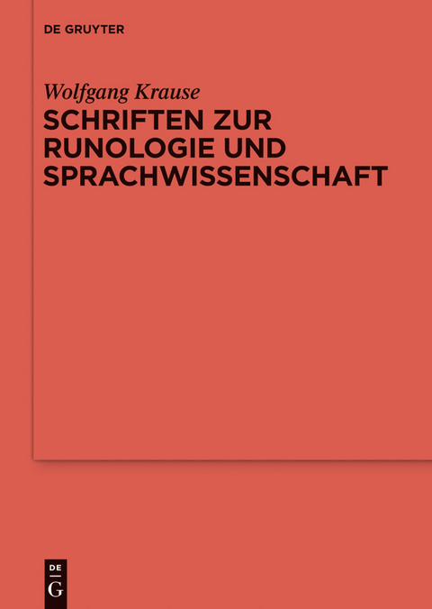 Schriften zur Runologie und Sprachwissenschaft - Wolfgang Krause