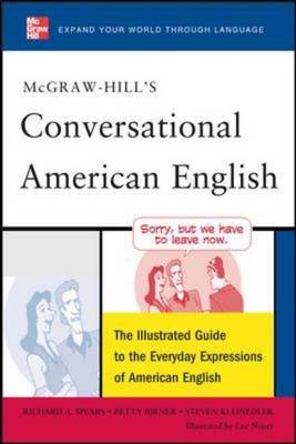 McGraw-Hill's Conversational American English -  Betty J. Birner,  Steven Racek Kleinedler,  Luc Nisset,  Richard A. Spears