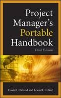 Project Managers Portable Handbook, Third Edition -  David L. Cleland,  Lewis R. Ireland