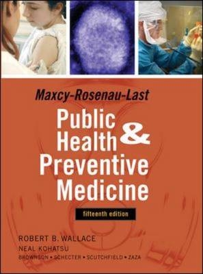 Maxey-Rosenau-Last Public Health and Preventive Medicine: Fifteenth Edition -  Robert B. Wallace