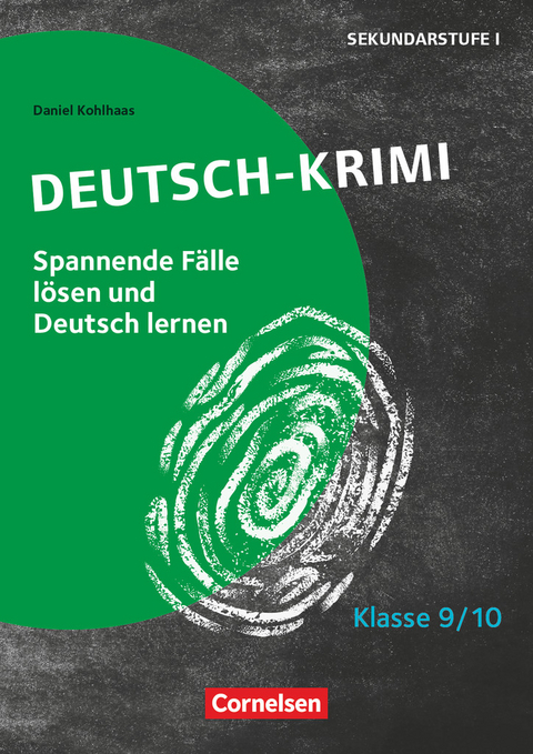 Lernkrimis für die SEK I - Deutsch - Klasse 9/10 - Daniel Kohlhaas