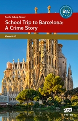 School Trip to Barcelona: A Crime Story - Anette Ruberg-Neuser