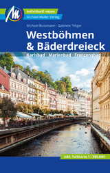 Westböhmen & Bäderdreieck Reiseführer Michael Müller Verlag - Bussmann, Michael; Tröger, Gabriele