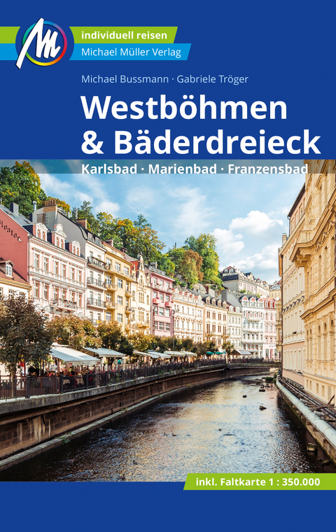 Westböhmen & Bäderdreieck Reiseführer Michael Müller Verlag - Michael Bussmann, Gabriele Tröger