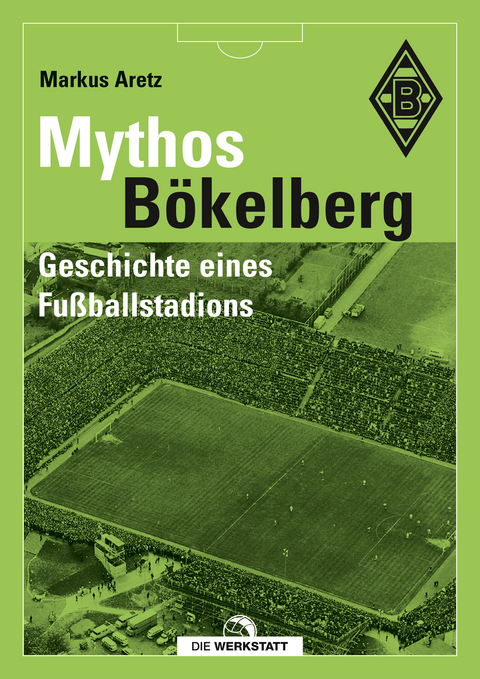 Mythos Bökelberg - Markus Aretz