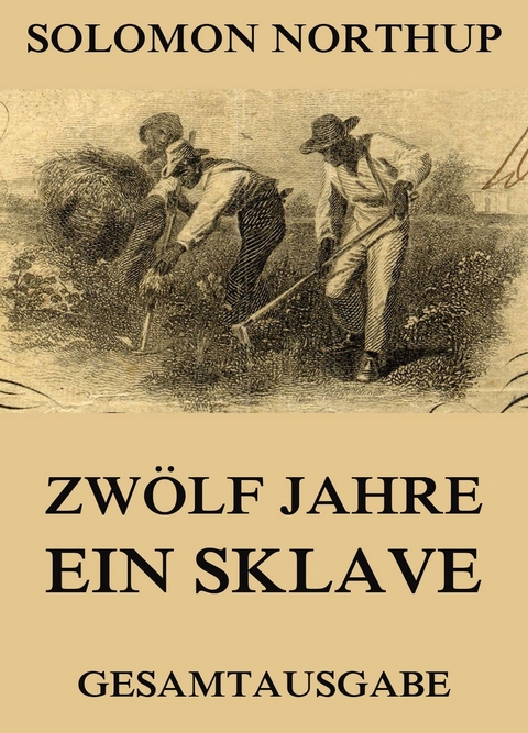 Zwölf Jahre Ein Sklave - Solomon Northup