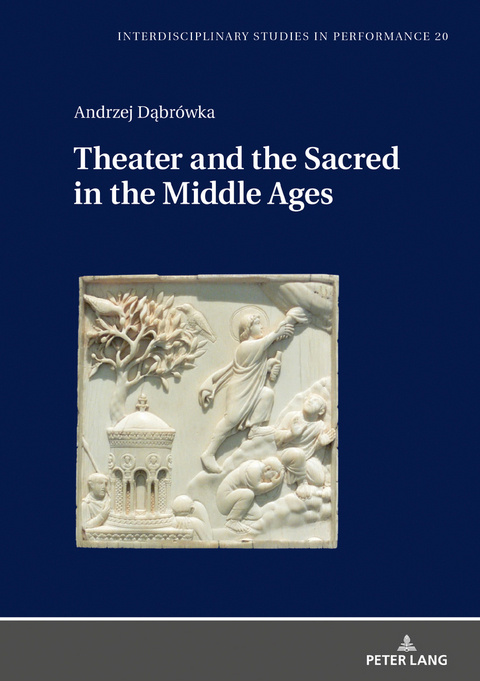 Theater and the Sacred in the Middle Ages - Andrzej Dąbrówka