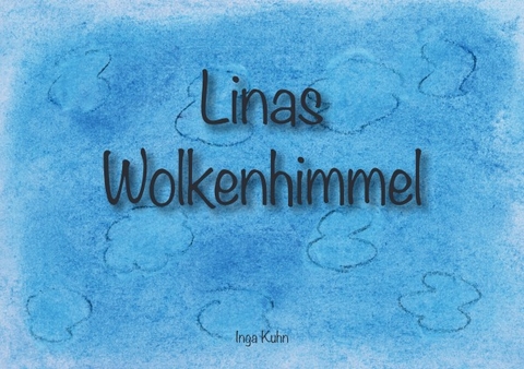 Linas Wolkenhimmel - Inga Kuhn