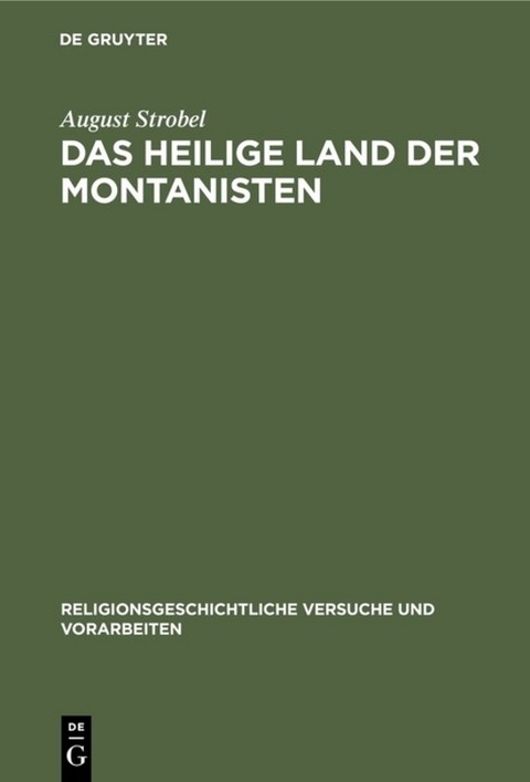 Das heilige Land der Montanisten - August Strobel