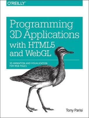 Programming 3D Applications with HTML5 and WebGL -  Tony Parisi