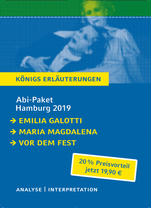 Abitur Deutsch Hamburg 2019 & 2020 - Königs Erläuterungen-Paket. - Friedrich Hebbel, Gotthold Ephraim Lessing, Saša Stanišić