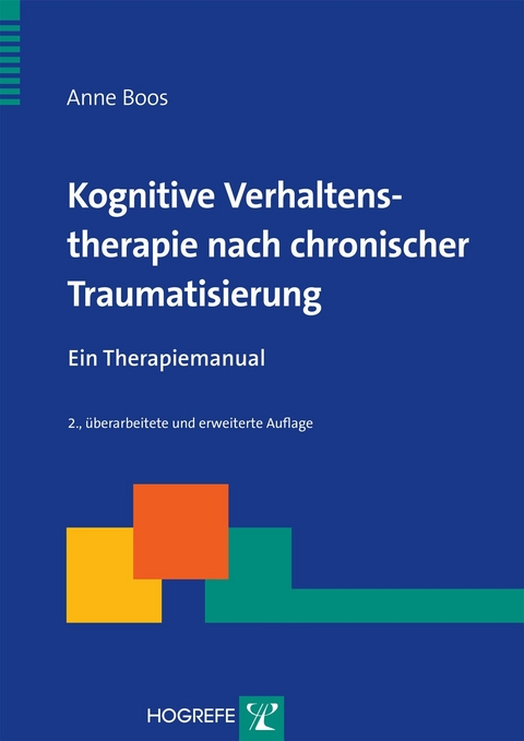 Kognitive Verhaltenstherapie nach chronischer Traumatisierung - Anne Boos