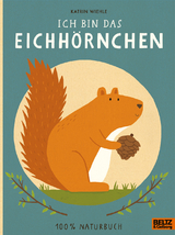 Ich bin das Eichhörnchen - Katrin Wiehle