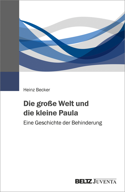 Die große Welt und die kleine Paula - Heinz Becker