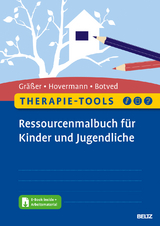 Therapie-Tools Ressourcenmalbuch für Kinder und Jugendliche - Melanie Gräßer, Eike Hovermann jun., Annika Botved