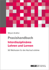 Praxishandbuch Interdisziplinäres Lehren und Lernen - Mirjam Braßler