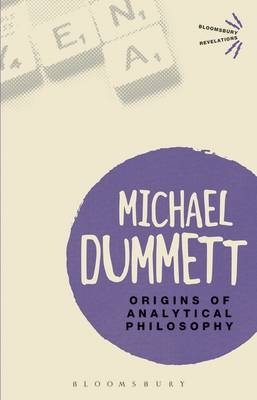 Origins of Analytical Philosophy -  Michael Dummett