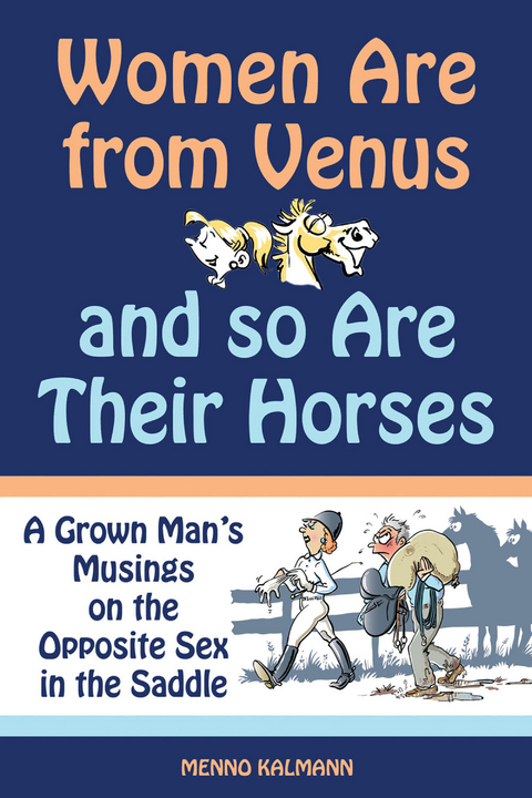 Women Are from Venus and So Are Their Horses - Menno Kalmann