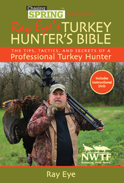 Ray Eye's Turkey Hunting Bible -  Ray Eye