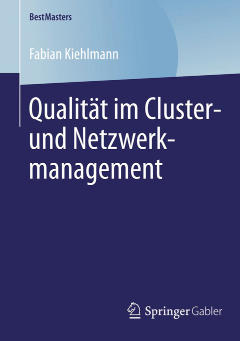 Qualität im Cluster- und Netzwerkmanagement - Fabian Kiehlmann