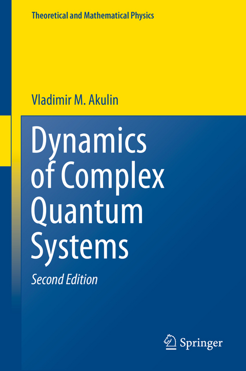 Dynamics of Complex Quantum Systems - Vladimir M. Akulin