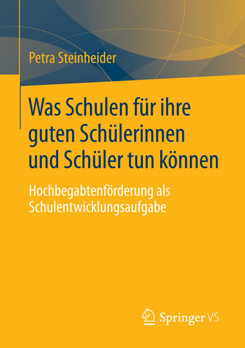 Was Schulen für ihre guten Schülerinnen und Schüler tun können - Petra Steinheider