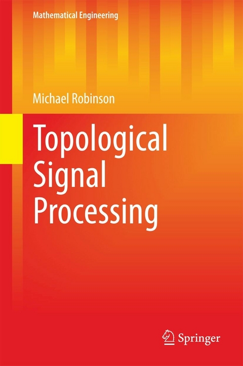 Topological Signal Processing - Michael Robinson