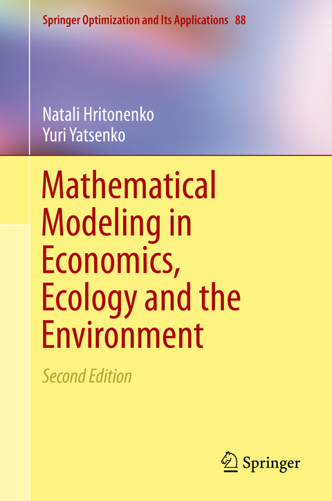 Mathematical Modeling in Economics, Ecology and the Environment -  Natali Hritonenko,  Yuri Yatsenko