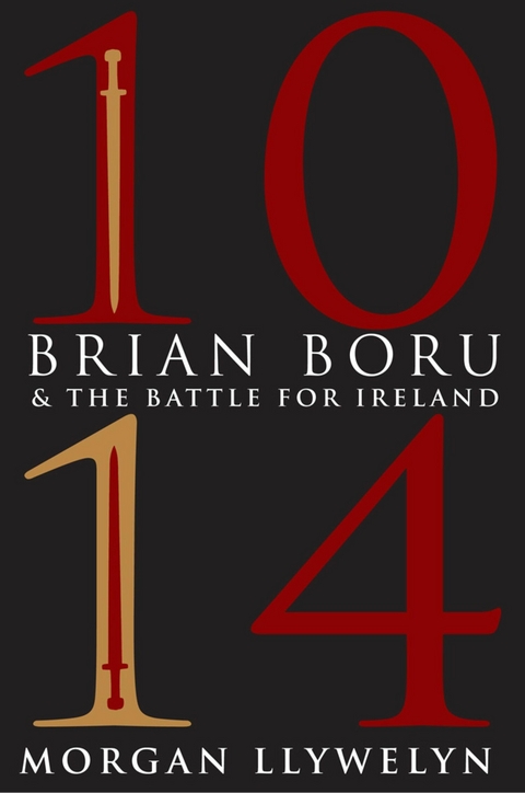 1014: Brian Boru & the Battle for Ireland - Morgan Llywelyn