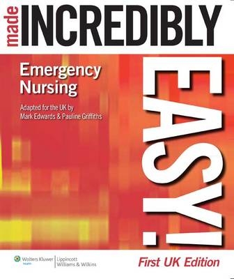 Emergency Nursing Made Incredibly Easy! -  Mark Edwards,  Pauline Griffiths