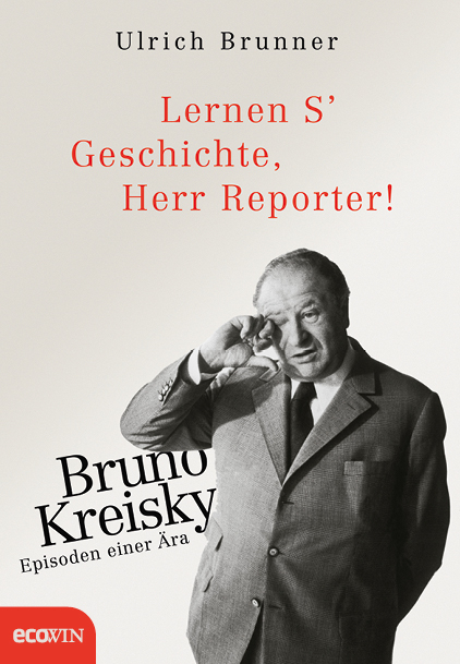 Lernen S' Geschichte, Herr Reporter! - Ulrich Brunner