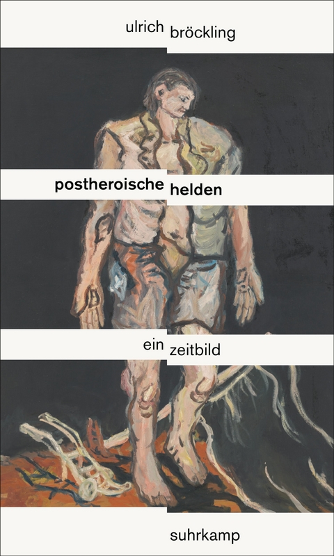 Postheroische Helden - Ulrich Bröckling