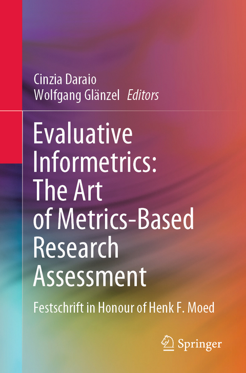 Evaluative Informetrics: The Art of Metrics-Based Research Assessment - 