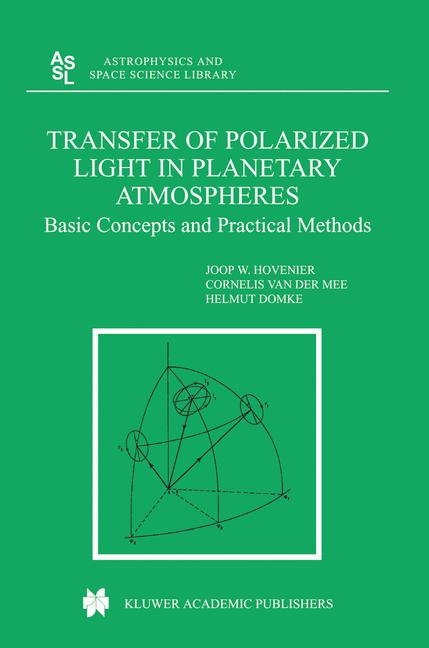 Transfer of Polarized Light in Planetary Atmospheres - J.W. Hovenier, Cornelis V. M. van der Mee, Helmut Domke