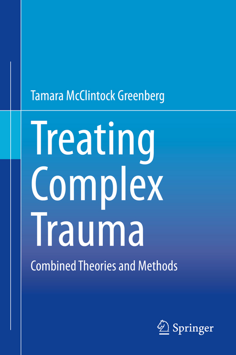 Treating Complex Trauma - Tamara McClintock Greenberg