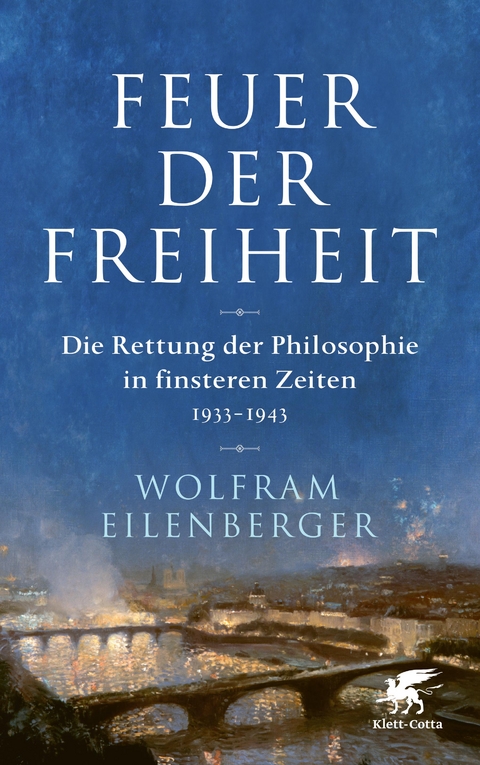 Feuer der Freiheit - Wolfram Eilenberger