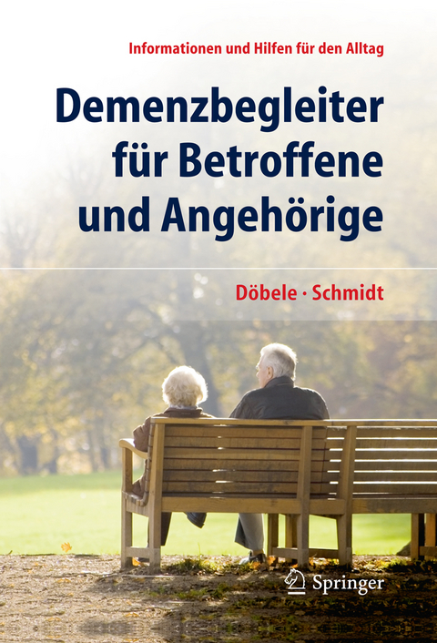 Demenzbegleiter für Betroffene und Angehörige - Martina Döbele, Simone Schmidt