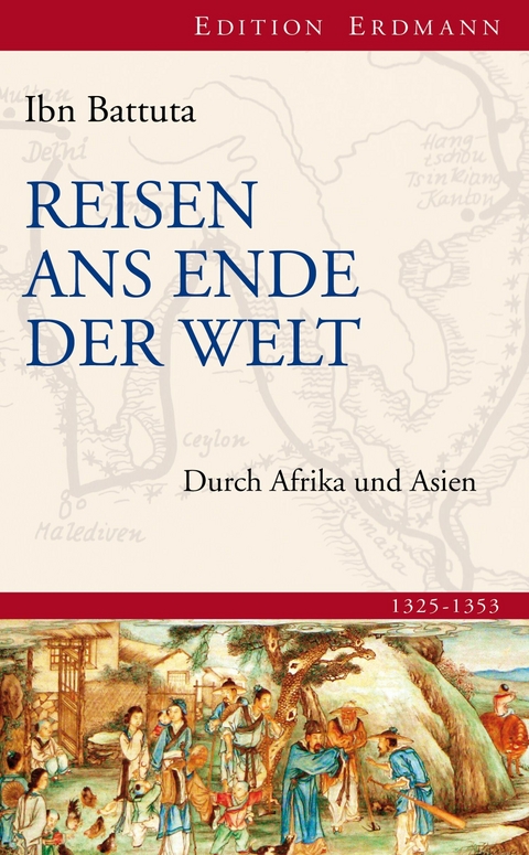 Reisen ans Ende der Welt - Ibn Battuta