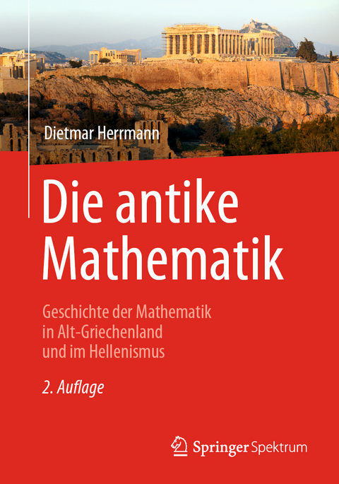 Die antike Mathematik - Dietmar Herrmann