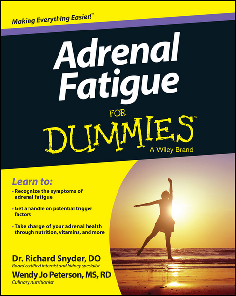 Adrenal Fatigue For Dummies - Richard Snyder, Wendy Jo Peterson