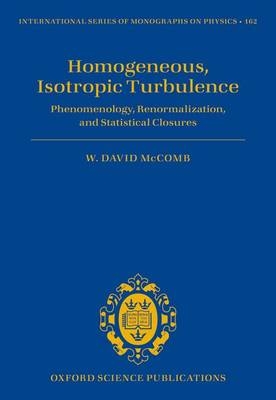 Homogeneous, Isotropic Turbulence -  W. David McComb