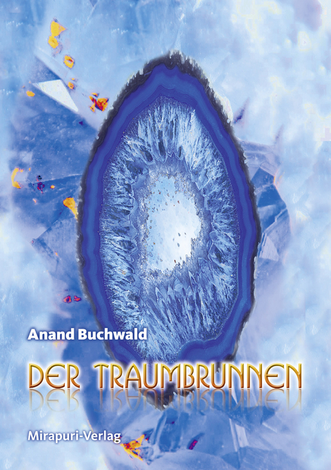 Der Traumbrunnen - Anand Buchwald