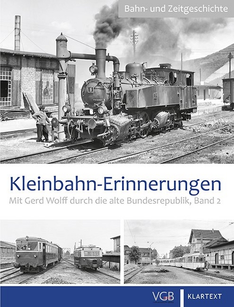 Kleinbahn-Erinnerungen 2 - Gerd Wolff