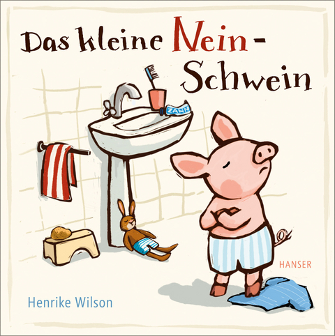 Das kleine Nein-Schwein - Henrike Wilson