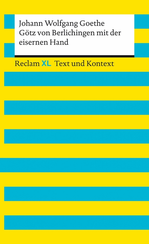 Götz von Berlichingen mit der eisernen Hand - Johann Wolfgang Goethe