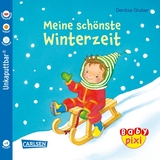 Baby Pixi (unkaputtbar) 91: Meine schönste Winterzeit - Denitza Gruber