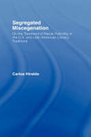 Segregated Miscegenation -  Carlos Hiraldo