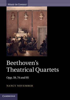 Beethoven's Theatrical Quartets -  Nancy November