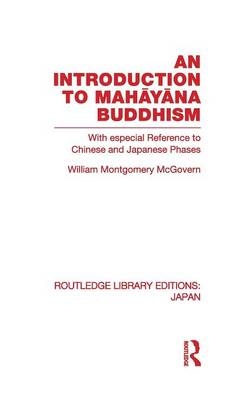 Introduction to Mahayana Buddhism -  William M McGovern