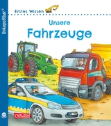 Unkaputtbar: Erstes Wissen: Unsere Fahrzeuge - Petra Klose